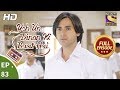 Yeh Un Dinon Ki Baat Hai -  Ep 83 - Full Episode - 28th December, 2017