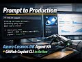 From Prompt to Infrastructure: Azure Cosmos DB Agent Kit + Github Copilot CLI in Action