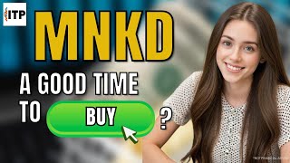 Is MannKind Corp MNKD Stock a Good Time to Buy Now?