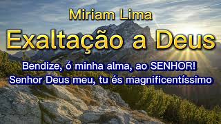 Exaltação a Deus - Miriam Lima