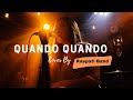 QUANDO QUANDO  - Engelbert Humperdinck ( LIVE Cover By RASPATI BAND )