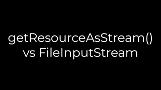 Java :getResourceAsStream() vs FileInputStream(5solution)