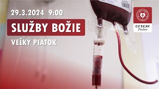 Služby Božie | Veľký piatok | 29.3.2024