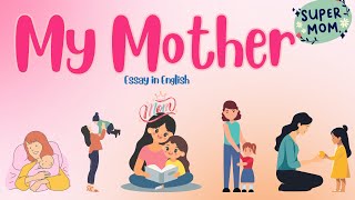 Essay on My Mother in English for kids | 10 lines on my mother | My Mother Essay in English