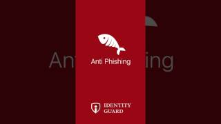 Anti Phishing by Identity Guard