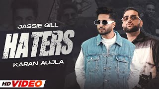 Haters - Jassi Gill (HD Video) | Aujla Aukaat | Latest Punjabi Song 2024 | New Punjabi Songs 2024