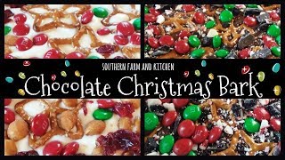 Chocolate Christmas Bark / Christmas Candy / Southern Farm and Kitchen