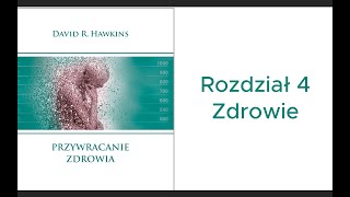 Przywracanie Zdrowia #4 David Hawkins - Czym jest zdrowie?