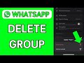 How To Delete WhatsApp group