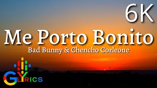 Bad Bunny - Me Porto Bonito - (lyrics) 🎤  (ft. Chencho Corleone) 6K