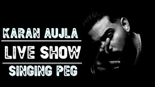 Live Show performance | Karan Aujla | Singing Peg | New Live | #Karanaujla #LiveShow