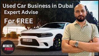 Used Cars Business in Dubai |Free Advise to make good profit on Zero Risk Business