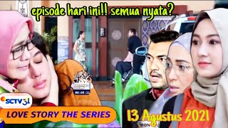 Love story the series 13 Agustus 2021 akhirnya Maudy nekat meninggalkan Kendrawilantara