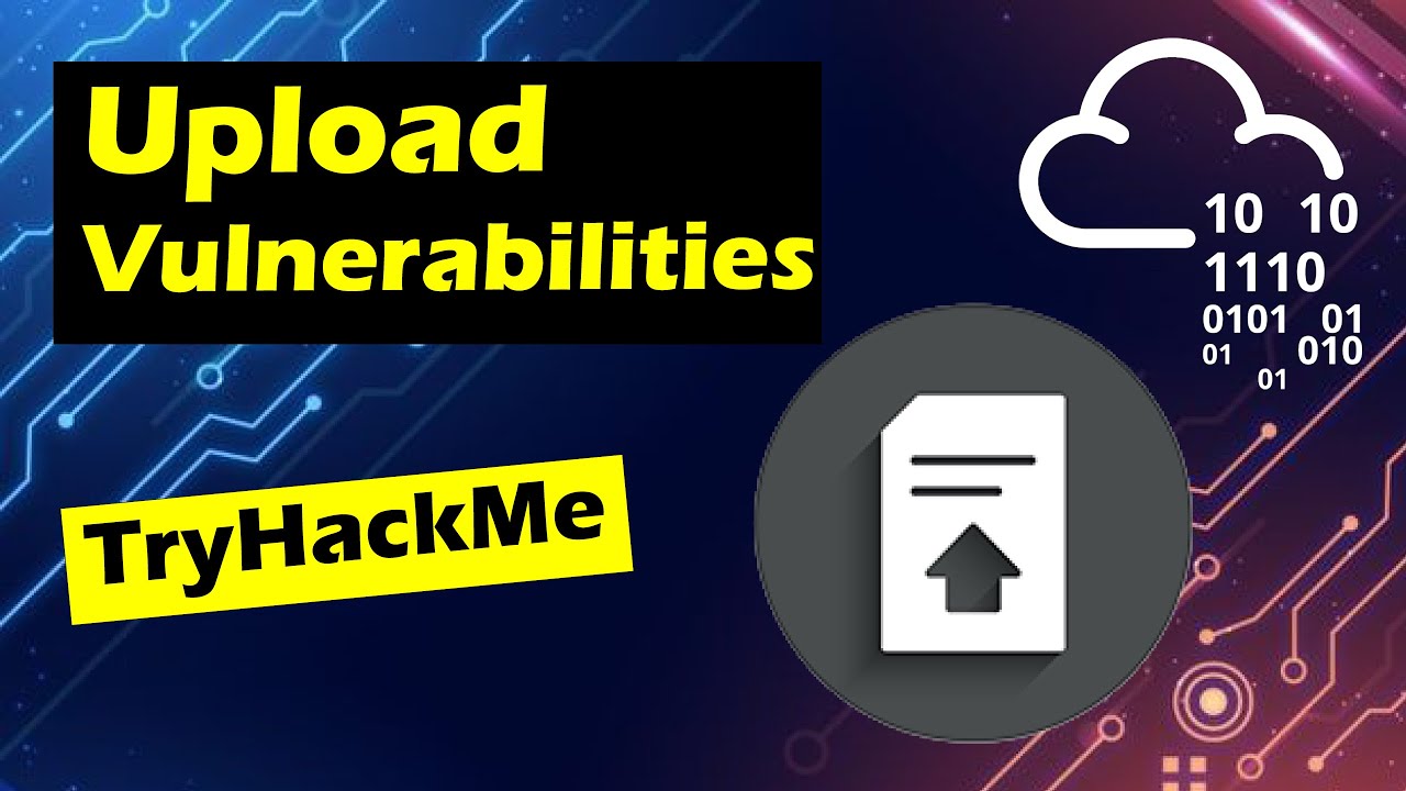 COMPLETE! Upload Vulnerabilities - TryHackMe - YouTube