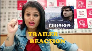 Gully Boy | Official Trailer Reaction | Ranveer Singh | Alia Bhatt | RJ Ekansha