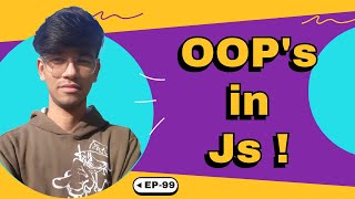 Master Object-Oriented Programming in JavaScript | EP-99