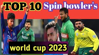 Top 10 Best Spin Bowler in The World Cup 2023 |Top 10 Most Dangerous Spin Bowlers In The Worldcup