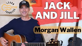 Jack And Jill - Morgan Wallen - Guitar Tutorial