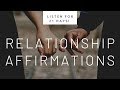 200+ Relationship Affirmations! - Use For 21 Days! (Heal Relationships & Attract love!)