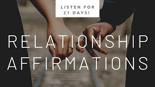 200+ Relationship Affirmations! - Use For 21 Days! (Heal Relationships & Attract love!)