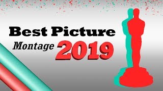 Oscars Best Picture Montage | 2019