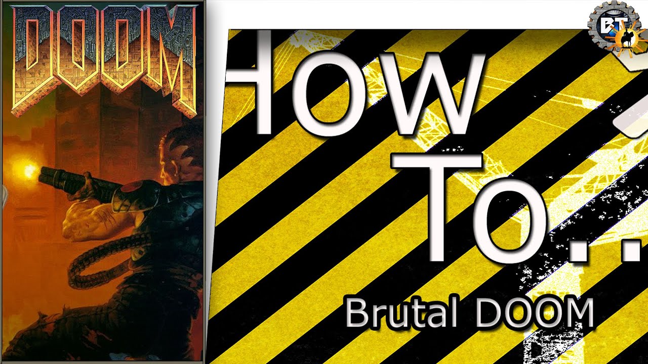 How To Install - Brutal Doom Mod [V20b] - YouTube