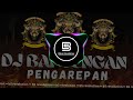 dj bantengan pengarepan jingle @pasukan_gradak ft b5 revolution