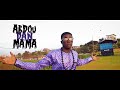 nouveau official video abdou Dan Mama 2021 fasikare woodai