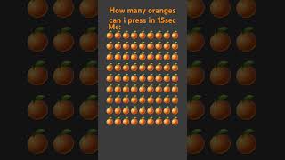 How many oranges can you press in 15sec