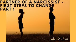 Partner of a Narcissist - First Steps to Change