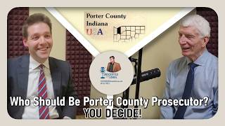 Justice In Porter County - Who will be the next Prosecutor?
