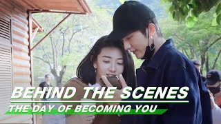 Behind The Scenes: In Steven Zhang & Liang Jie's Camera | The Day of Becoming You | 变成你的那一天 | iQiyi