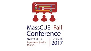 MassCUE Fall Conference 2017