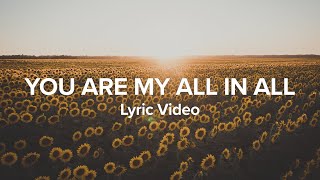 You Are My All in All - Brentwood Baptist Church (Lyrics)