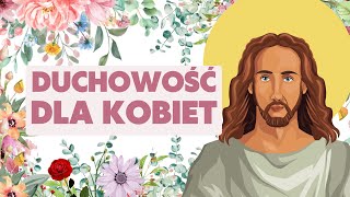 DUCHOWOŚĆ DLA KOBIET | Maria Magdalena | Konferencja duchowa | ks. Mateusz Szerszeń CSMA