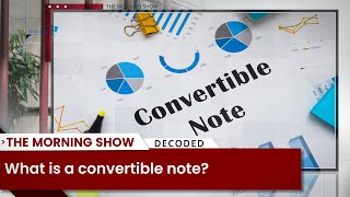 Must Watch | What is a Convertible Note? | Business News