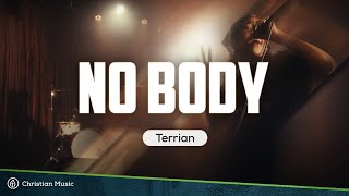 Terrian - No Body (Lyric Video)