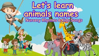 Let's learn animals name  #nurseryrhymes \u0026 kids song