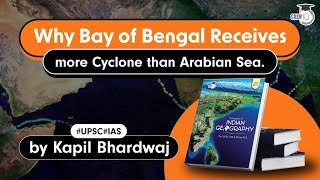 Why Bay of Bengal Receives more Cyclone than Arabian Sea? | Principles of Indian geography | UPSC