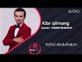 vohid abdulhakim kibr qilmang official music video