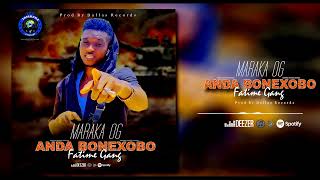 Maraka OG - Anda Bonexobo Fatime Gang ( Audio Officiel )