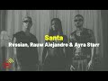 Rvssian, Rauw Alejandro & Ayra Starr - Santa (Sped Up)