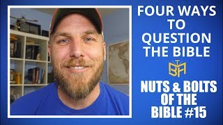 Four Ways People Question the Bible