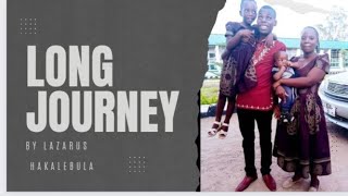 Lazarus hakalebula long journey (official video)#christianworship #bahatibukuku #celestialharmony
