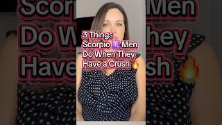 3 Things Scorpio Men Do When They Have A Crush #scorpio #mooninscorpio #venusinscorpio #shorts