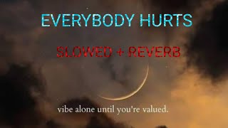 EVERYBODY HURTS - SIDHU MOOSEWALA (SLOWED + REVERB) / NEW PUNJABI SONG/ LOFI / #sidhumoosewala#viral