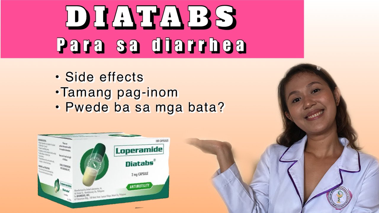 GAMOT SA PAGTATAE AT SAKIT NG TYAN: DIATABS (Loperamide) | Diatabs For ...