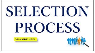 SELECTION PROCESS IN HINDI I Human Resources Management I Meaning & Steps in Selection process.