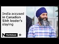 What led Canada to accuse India of role in Sikh leader’s death