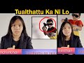 Tualthattu ka ni lo! | Khawlbawm